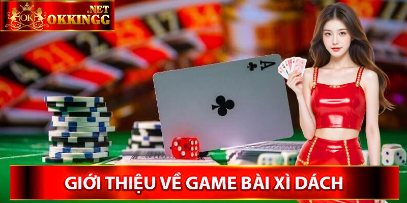 Giới thiệu về game bài xì dách