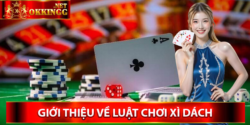 Giới thiệu về luật chơi xì dách